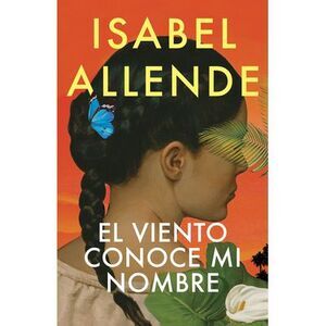 El Viento Conoce Mi Nombre / The Wind Knows My Name -- Isabel Allende